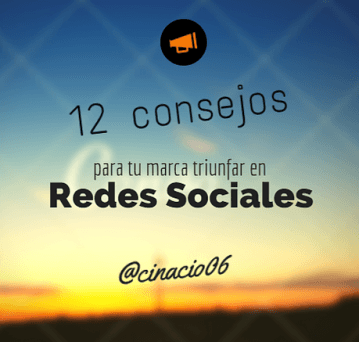 12 consejos para tu marca triunfar en redes sociales