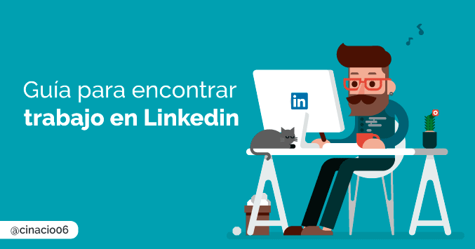 guía para encontrar trabajo en Linkedin empleo