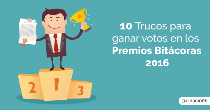trucos para ganar votos en los premios bitácoras 2016