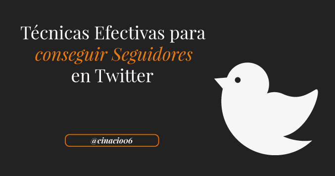 cómo conseguir seguidores en Twitter de dos maneras muy efectivas