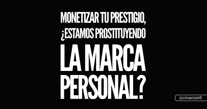 ¿Estamos prostituyendo la marca personal?
