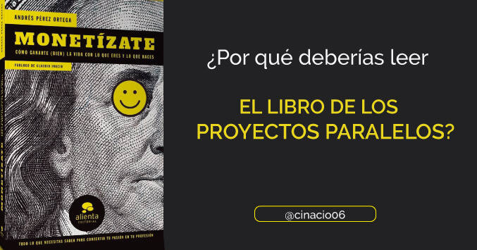 Monetizate el libro de los Proyectos Paralelos 2019 que todo el mundo espera