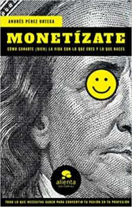 Monetizate libro de proyectos paralelos de andres perez ortega