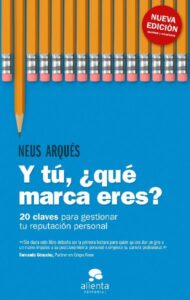 Y tú, ¿qué marca eres? libro de marca personal de neus arques