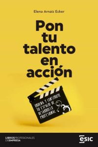 Pon tu talento en acción libro de Elena Arnaiz