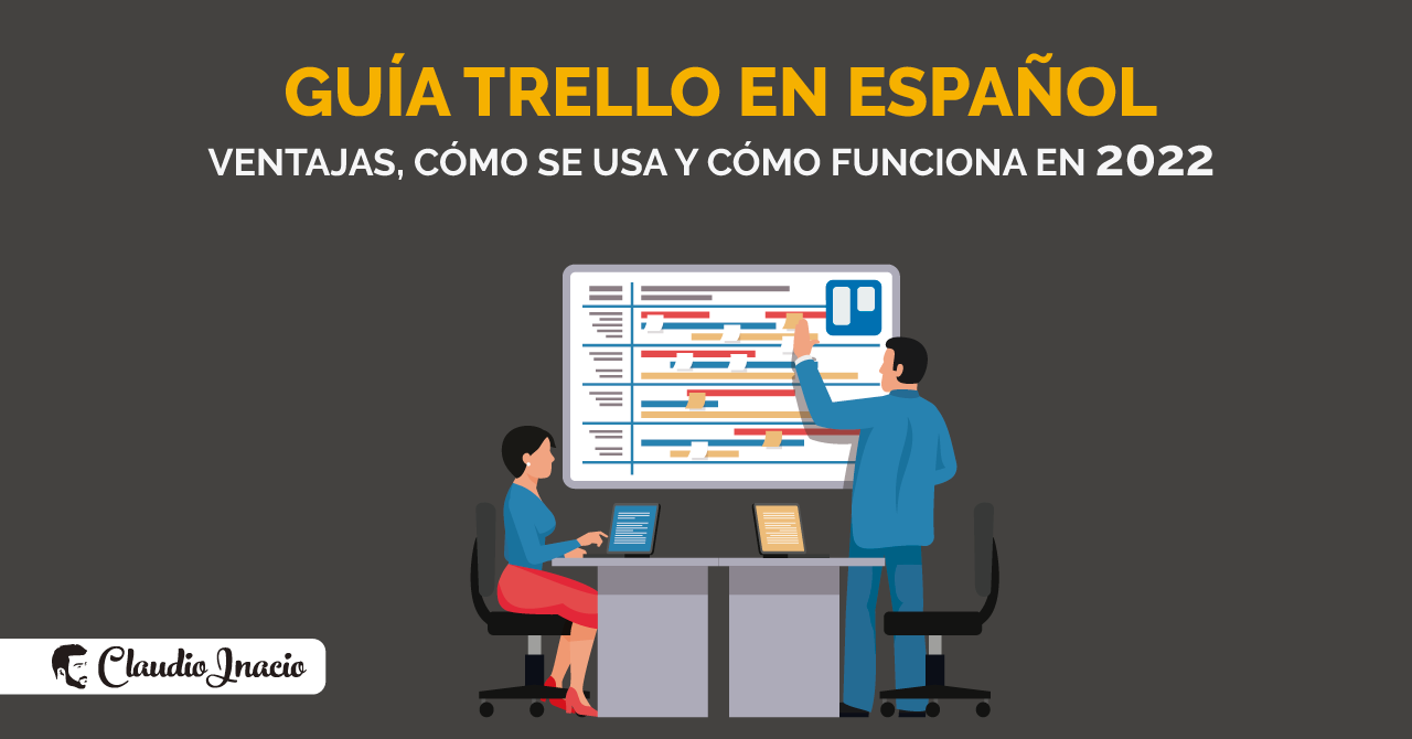 Trello que es y cómo funciona en español 2022