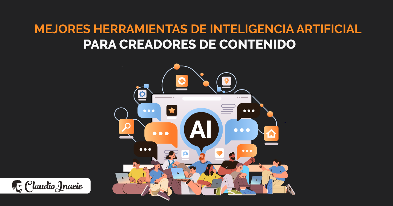 mejores herramientas de inteligencia artificial para crear contenido