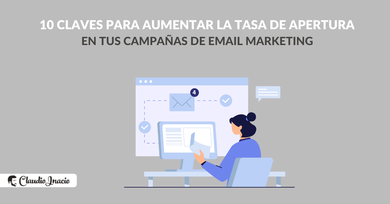 Claves para aumentar la tasa de apertura en tus campañas de email marketing